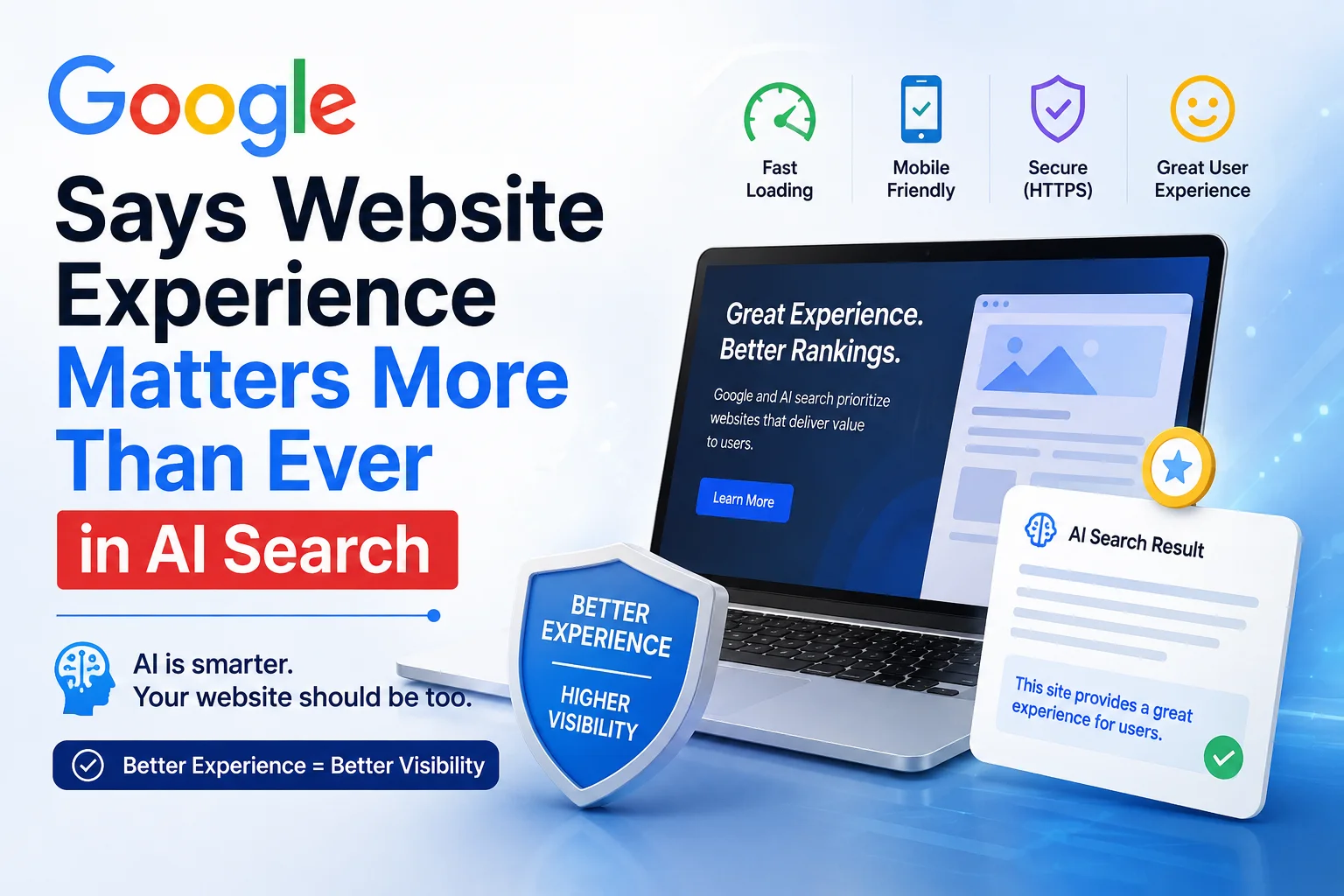Google Says Website Experience Matters More Than Ever in AI Search